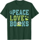 Books Peace Love Bookworm Book Nerd Book Lover Reading Gift T-Shirt - T-Shirt | Forest