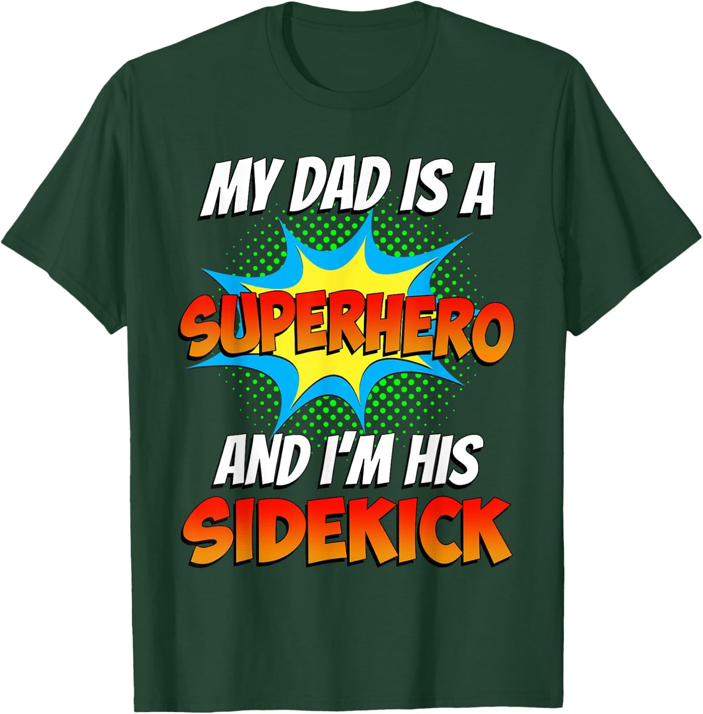 My Dads a Superhero Shirt Father's Day Comic Book Cool Kids T-Shirt - T-Shirt | Forest