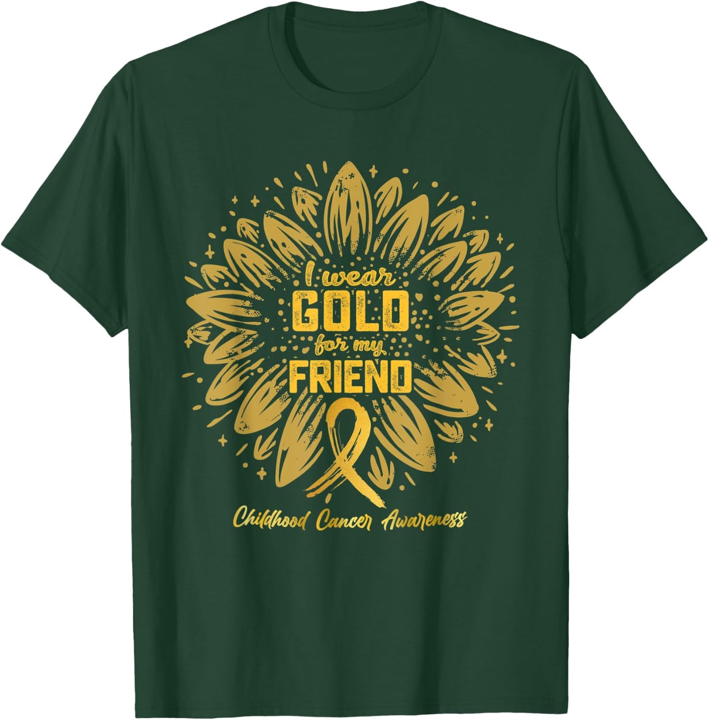 I Wear Gold For My Friend - Gold Sunflower Childhood Cancer T-Shirt - T-Shirt | Forest