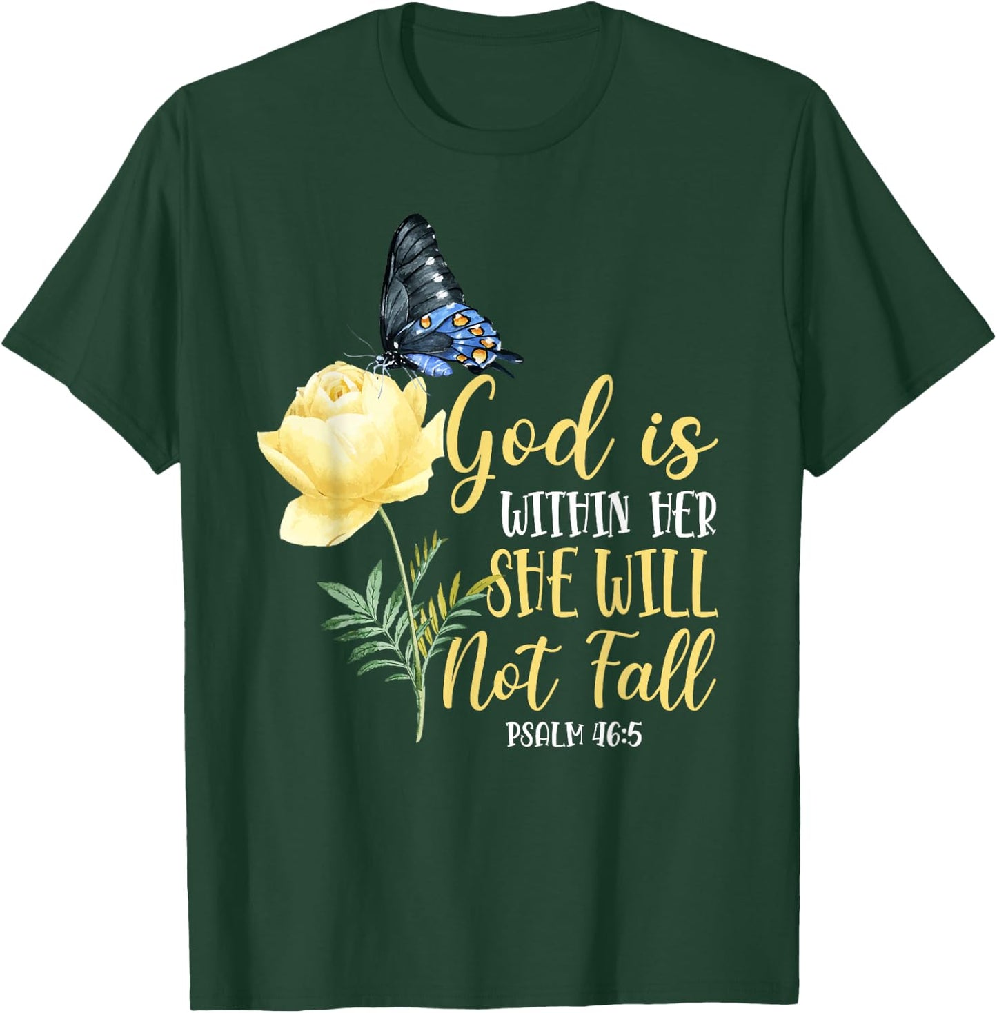 Christian Bible Verse Quote Butterfly Rose Flower Psalm 46:5 T-Shirt - T-Shirt | Forest