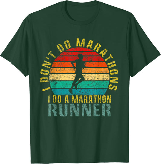 I Don't Do Marathons I Do a Marathon Runner Funny Retro T-Shirt - T-Shirt | Forest