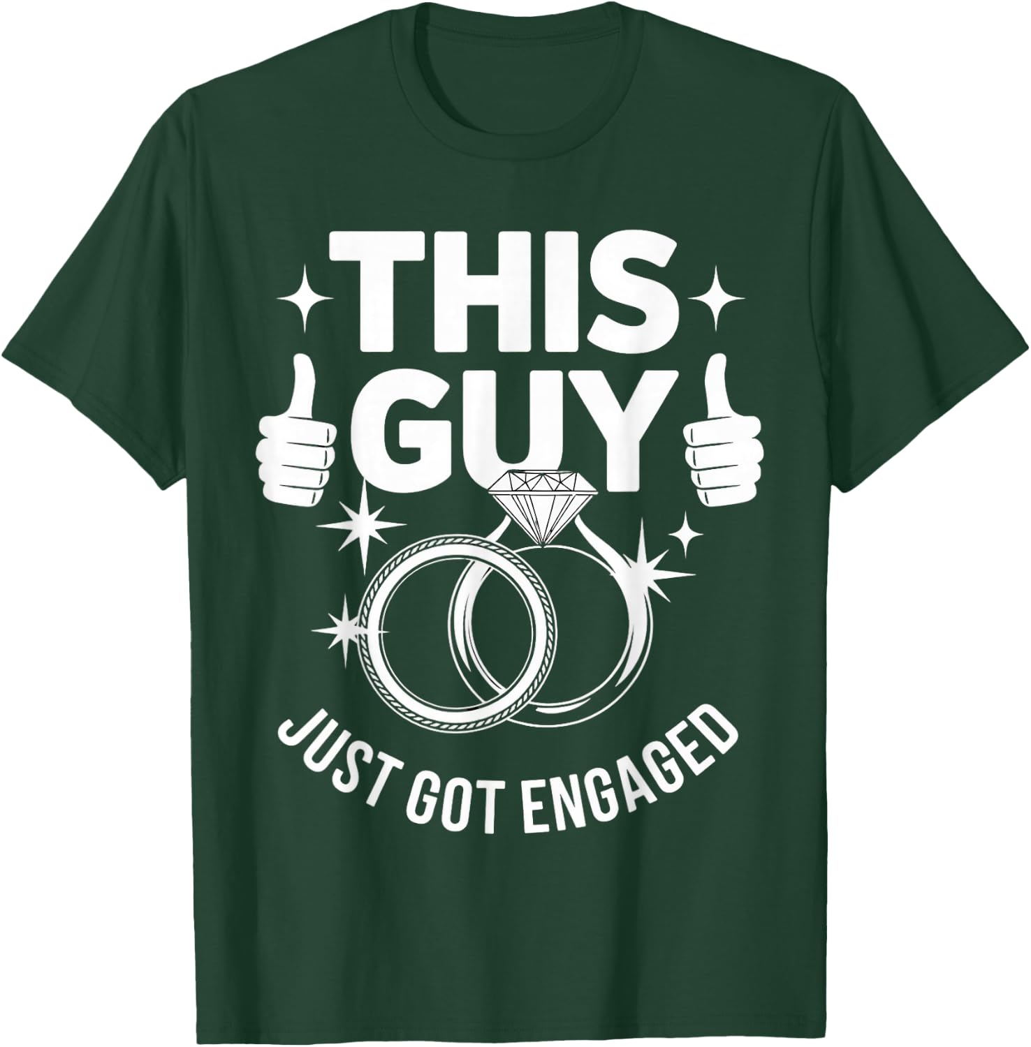 Just Got Engaged Fiancé Fiancee Couple Wedding Newly Engaged T-Shirt - T-Shirt | Forest