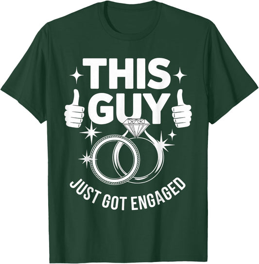 Just Got Engaged Fiancé Fiancee Couple Wedding Newly Engaged T-Shirt - T-Shirt | Forest