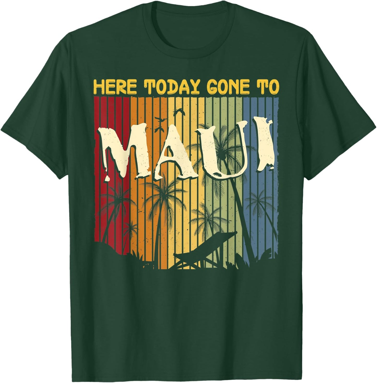 Funny Here Today Gone To Maui Gift Women Cool Hawaii T-Shirt - T-Shirt | Forest