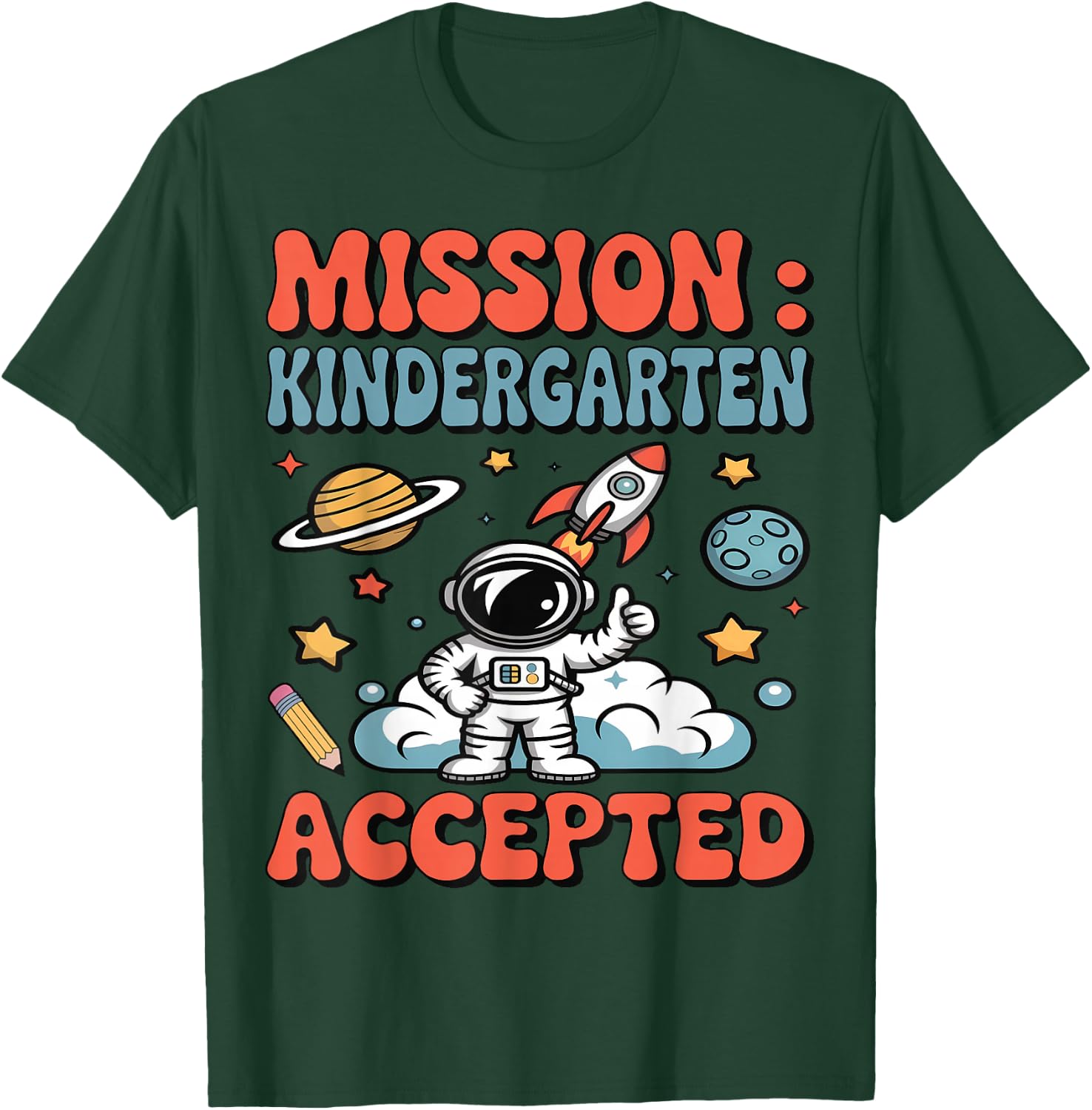 Mission Kindergarten Accepted Cute Kid kindergartener Outfit T-Shirt - T-Shirt | Forest