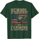 School Is Important But Farming Is Importanter T-Shirt - T-Shirt | Forest