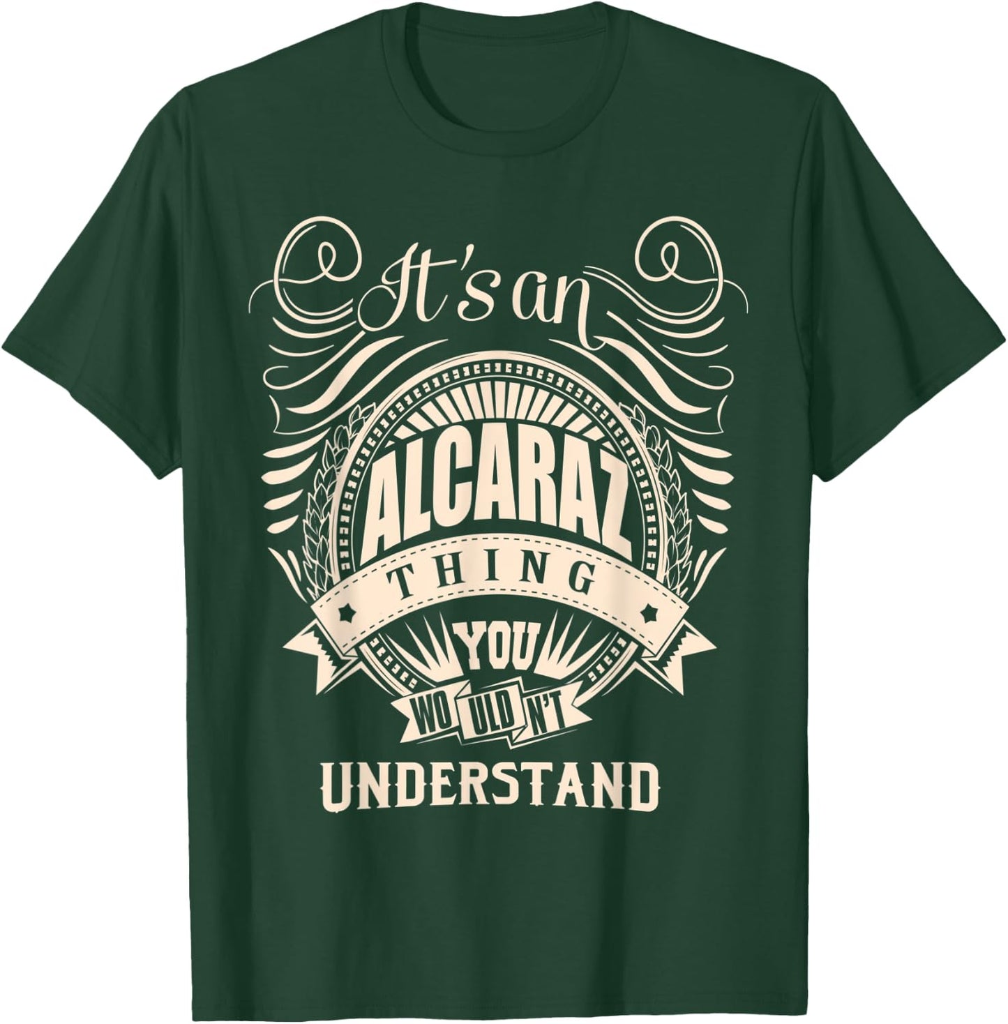 It's an ALCARAZ thing you wouldn't understand Gifts T-Shirt - T-Shirt | Forest