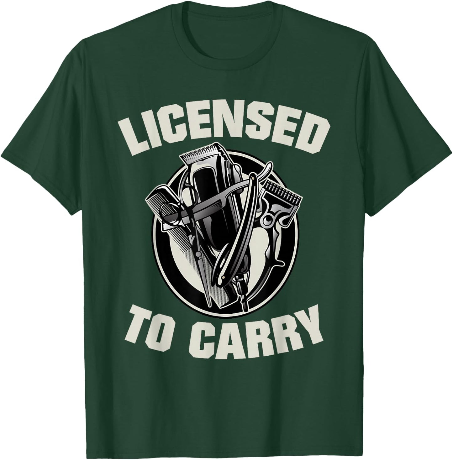 Barber Licensed To Carry Barber Funny T-Shirt - T-Shirt | Forest