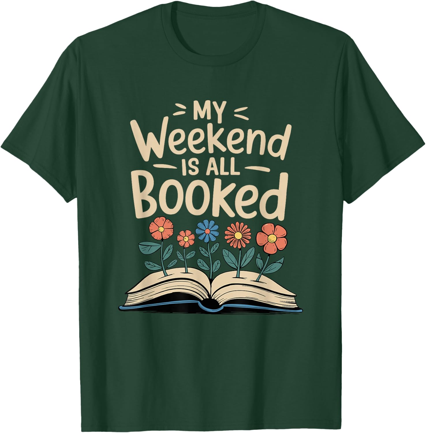 My Weekend Is Booked, Book Reading And Librarian T-Shirt - T-Shirt | Forest