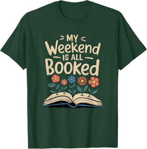 My Weekend Is Booked, Book Reading And Librarian T-Shirt - T-Shirt | Forest