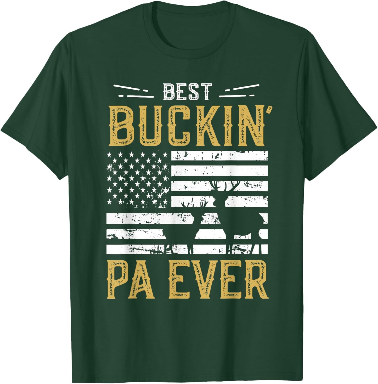 Best Buckin Pa Ever Funny Gift Deer Hunter Cool Hunting T-Shirt - T-Shirt | Forest