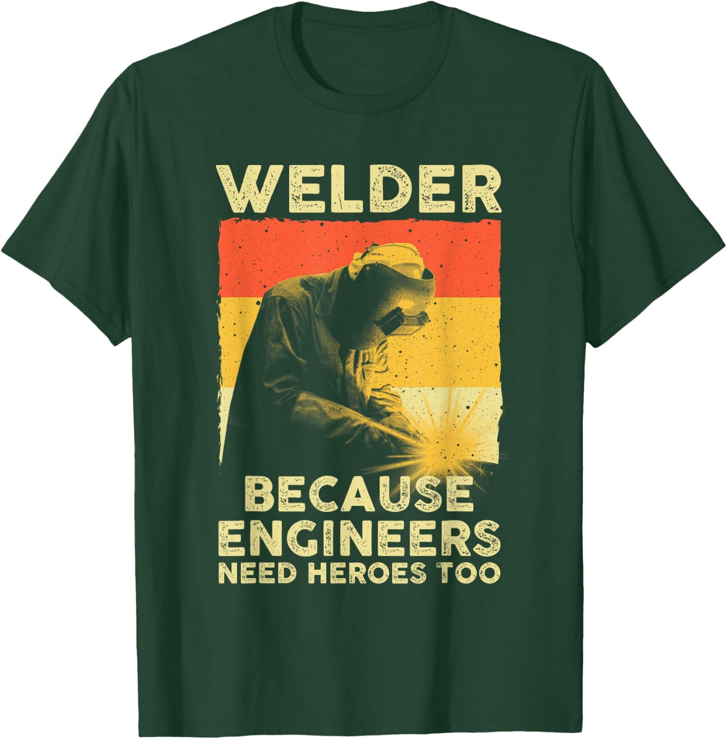 Funny Welding Art Men Women Welder Steelworker Welding Lover T-Shirt - T-Shirt | Forest