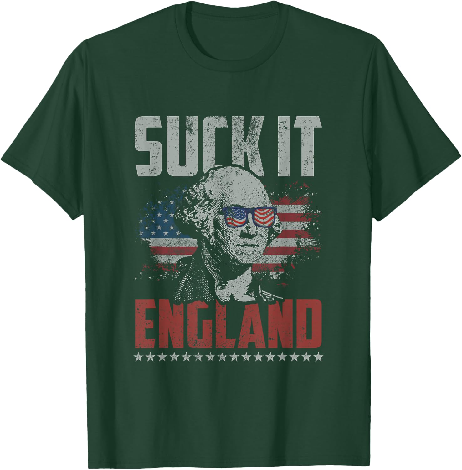 Suck It England George Washington 4th of July American Flag T-Shirt - T-Shirt | Forest