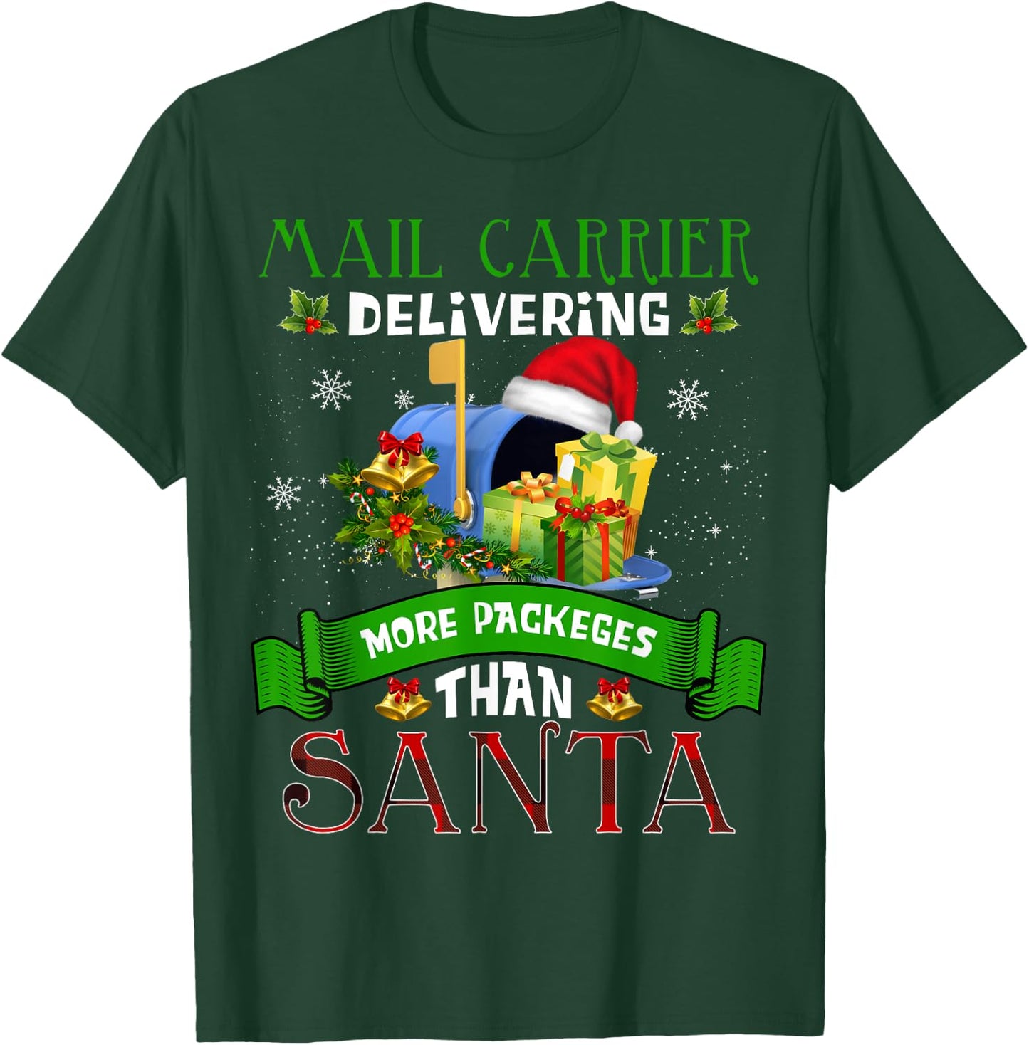 Delivering more packages than Santa Funny Postal Worker Xmas T-Shirt - T-Shirt | Forest