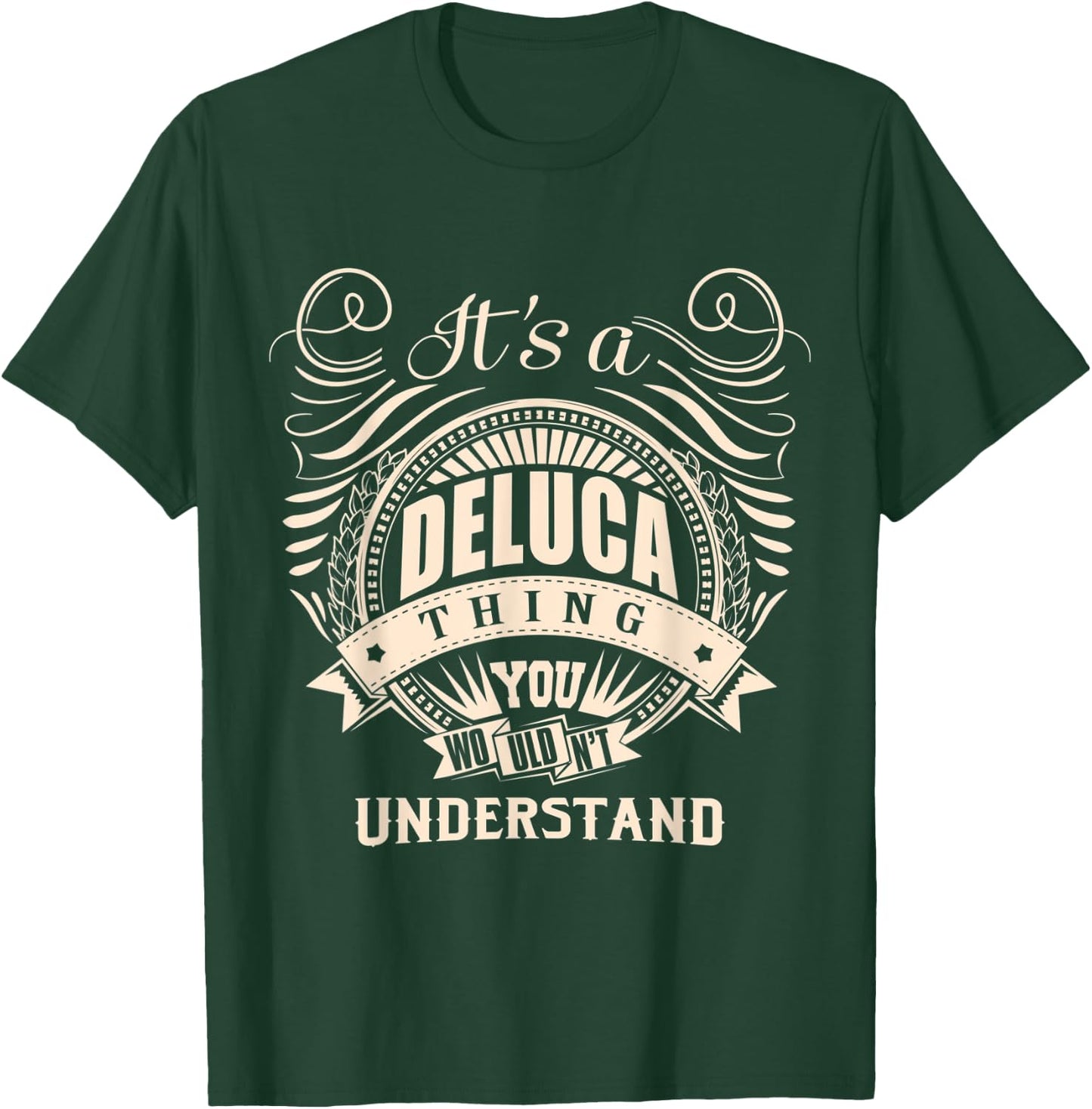 It's a DELUCA thing you wouldn't understand Gifts T-Shirt - T-Shirt | Forest