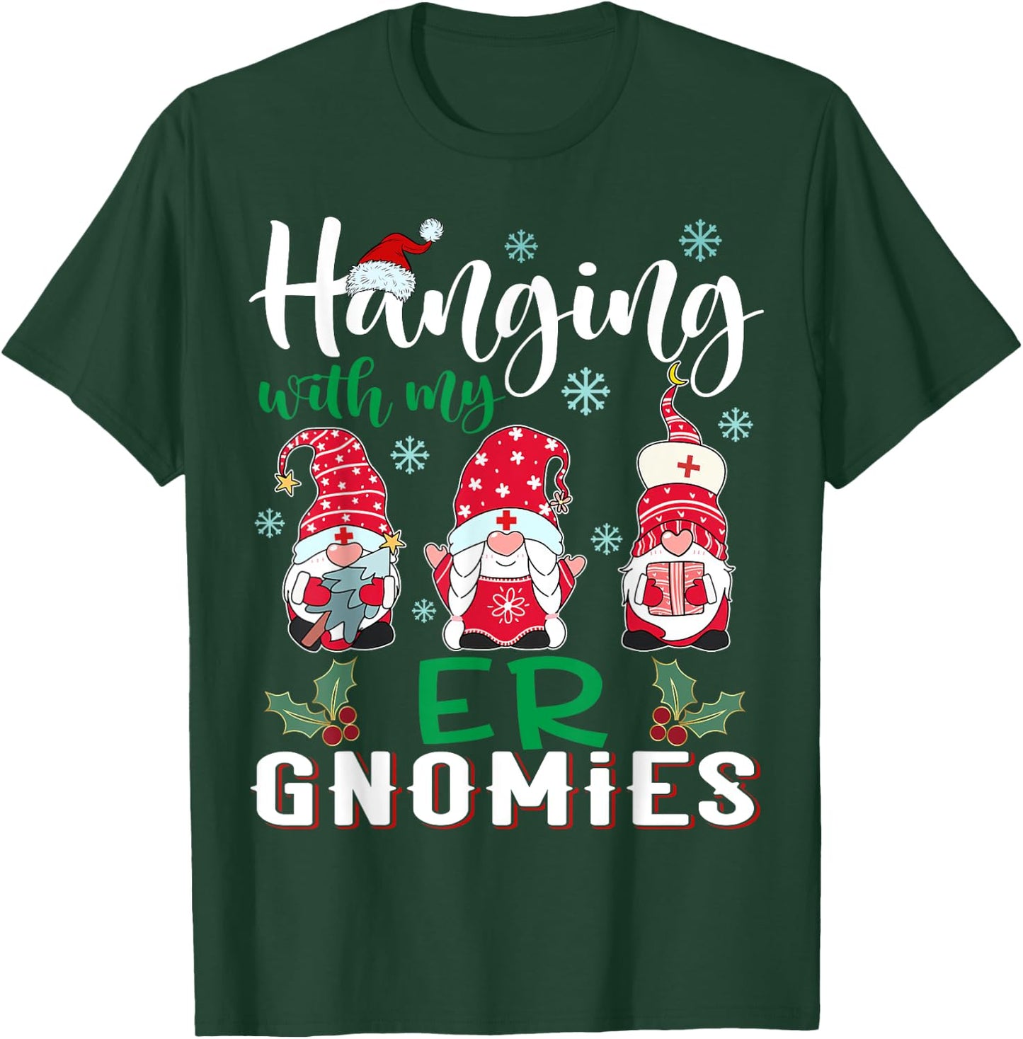 Hanging With My ER Gnomies Nurse Christmas Santa Hat T-Shirt - T-Shirt | Forest