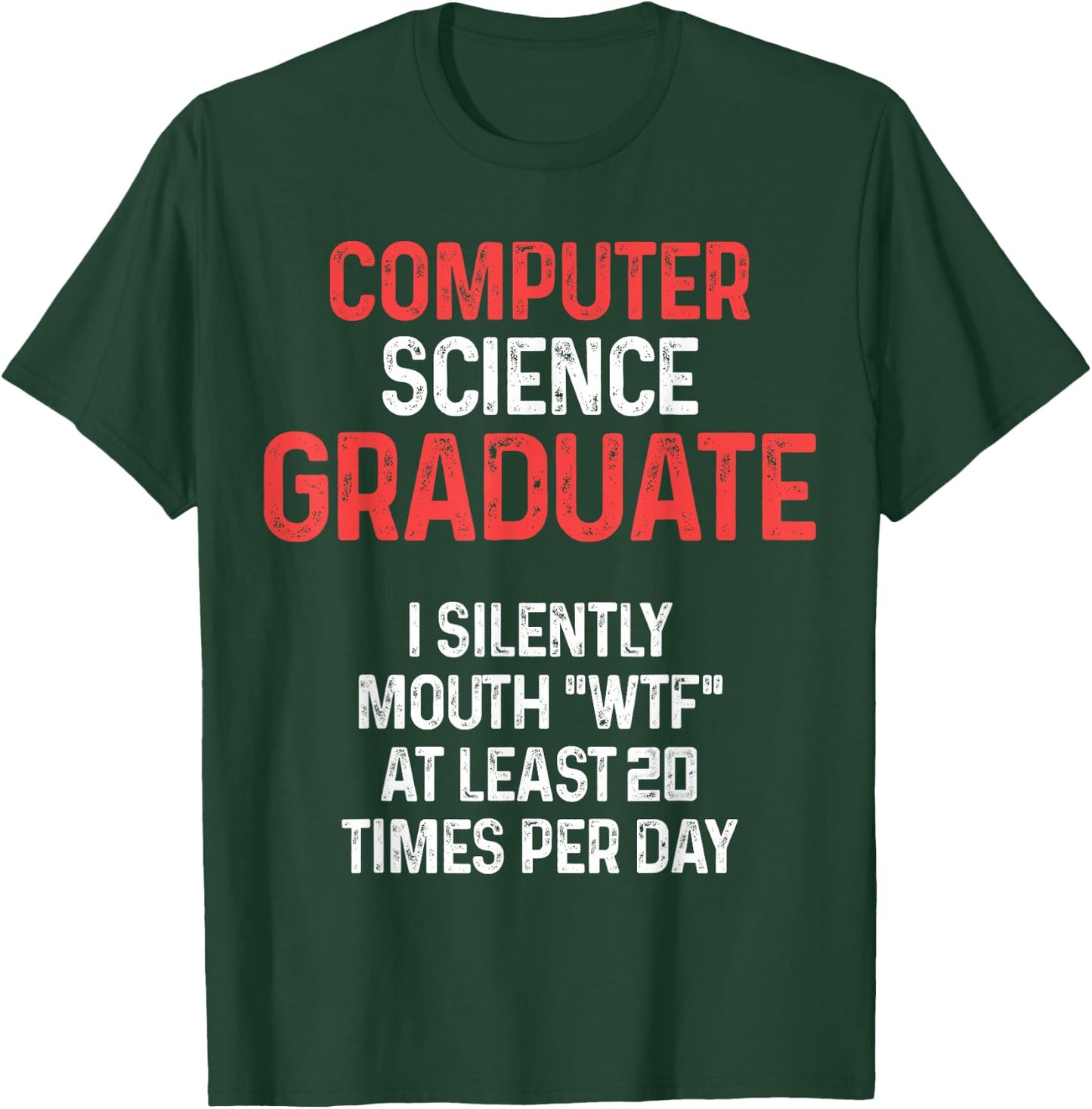 Computer Science IT Graduate Silently Graduation T-Shirt - T-Shirt | Forest
