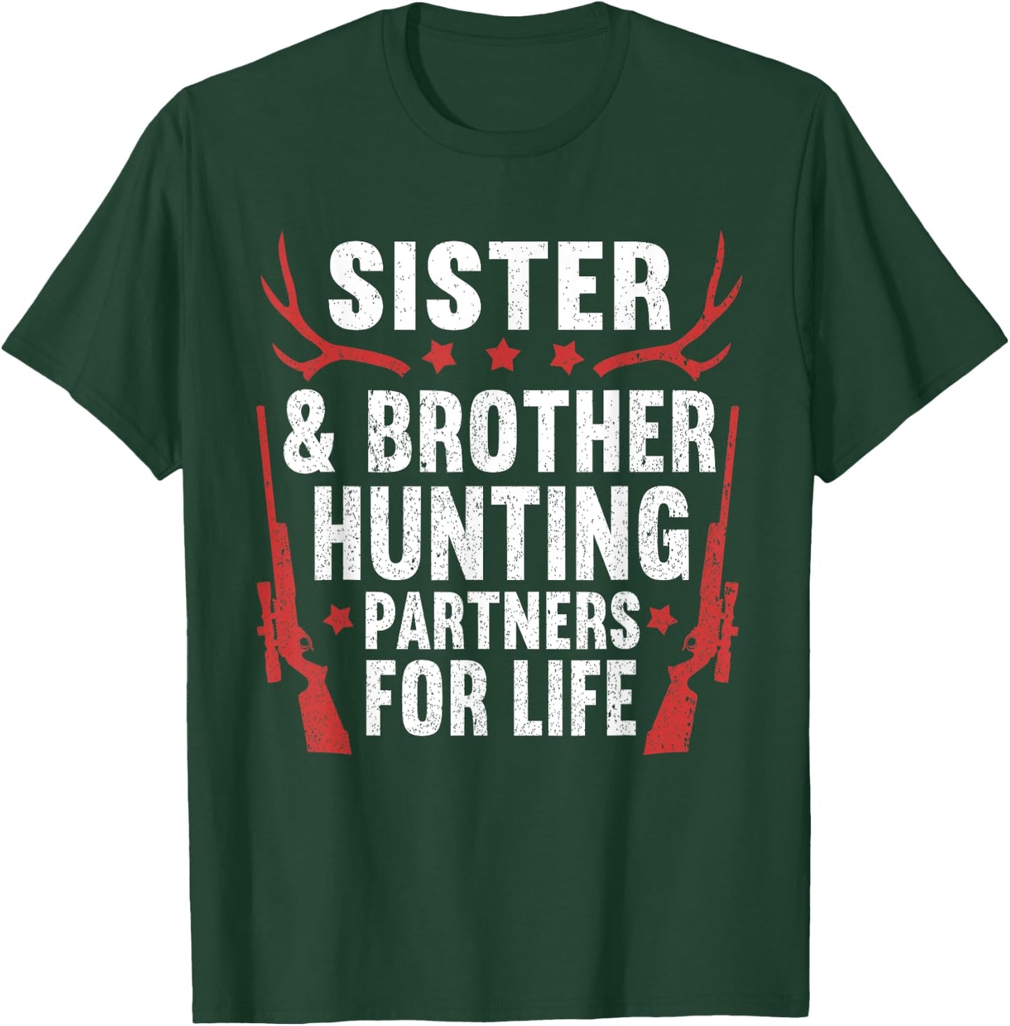 Sister and Brother Hunting Partner for Life Funny Hunting T-Shirt - T-Shirt | Forest