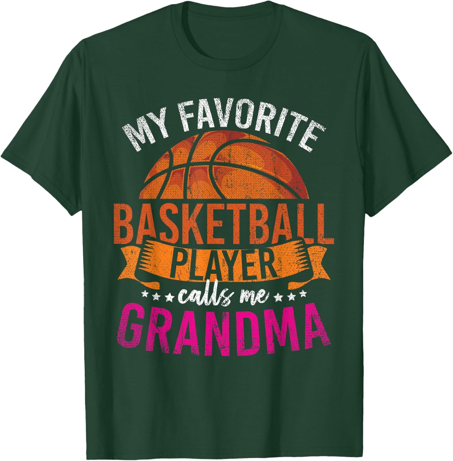 My Favorite Basketball Player Calls Me Grandma Basketball T-Shirt - T-Shirt | Forest