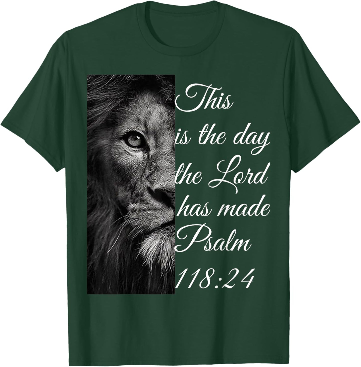 This is the day the lord has made Psalm 118:24 T-Shirt - T-Shirt | Forest