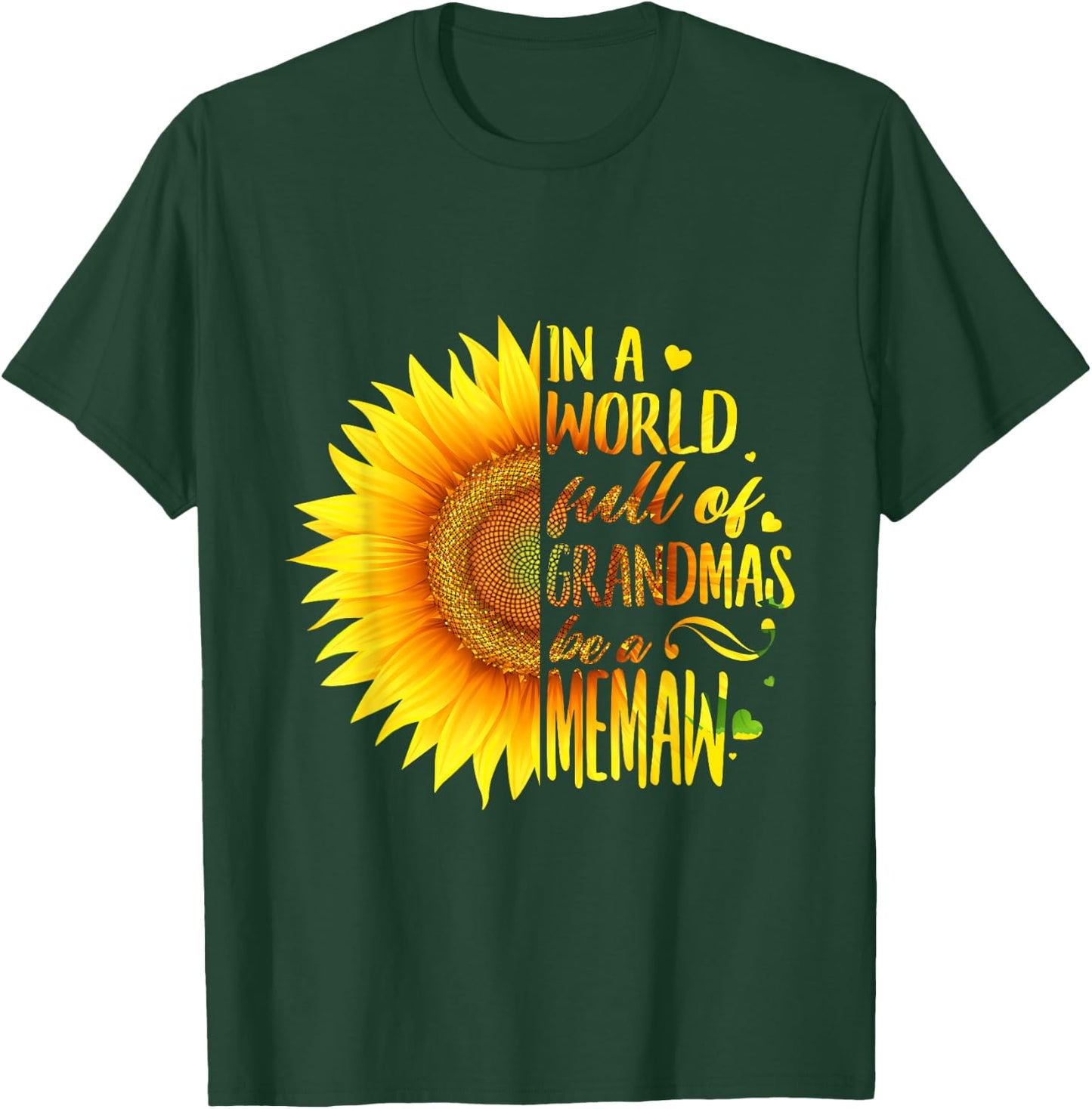 In A World Full Of Grandmas Be A Memaw Sunflower T-Shirt - T-Shirt | Forest