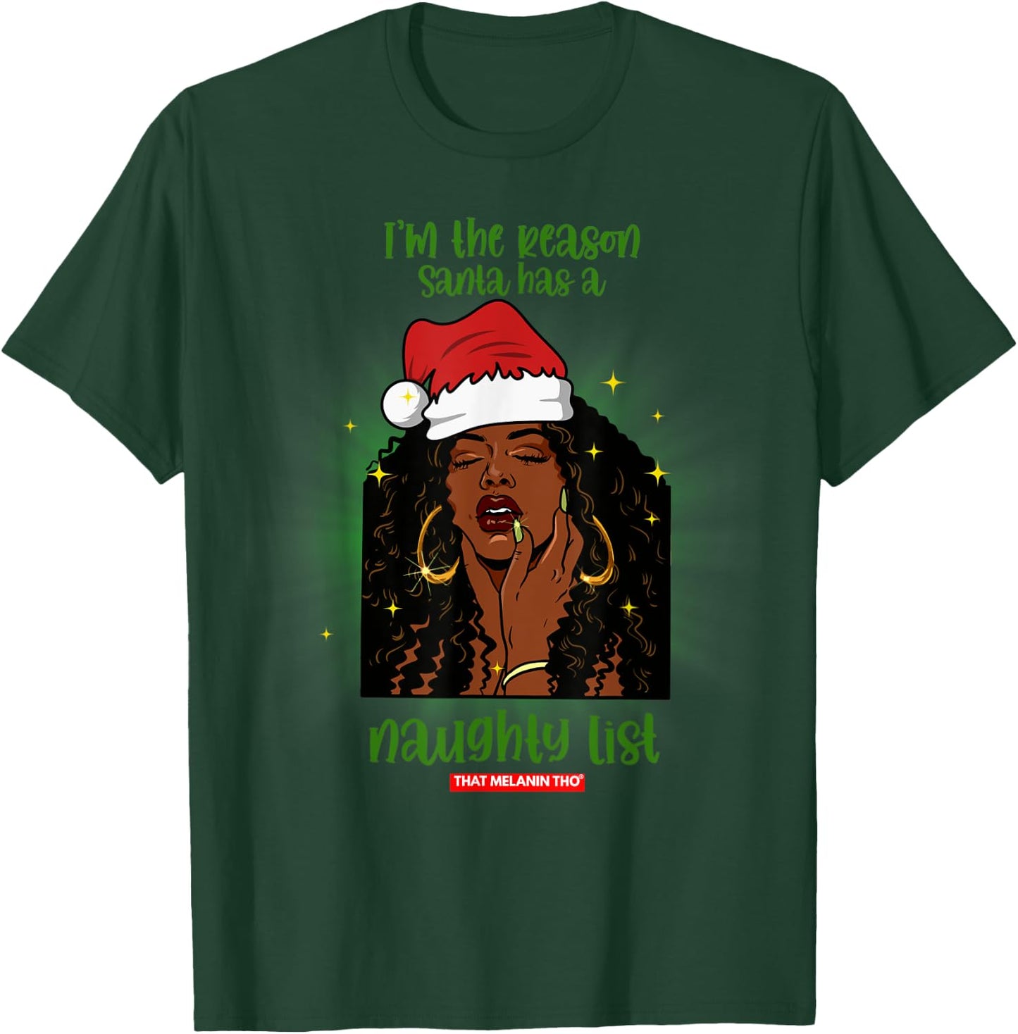 I'm The Reason Santa Has A Naughty List Mrs. Claus Christmas T-Shirt - T-Shirt | Forest