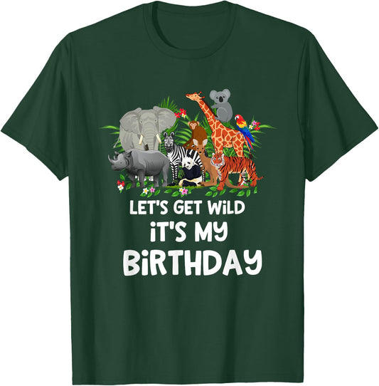 Let's Get Wild It's My Birthday Zoo Birthday Party Animal T-Shirt - T-Shirt | Forest
