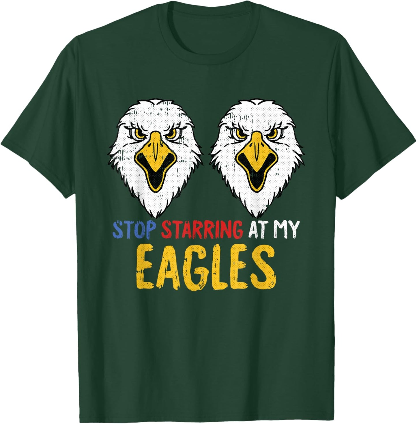 Stop Staring 4th Of July Funny Eagle Adult Humor Patriotic T-Shirt - T-Shirt | Forest