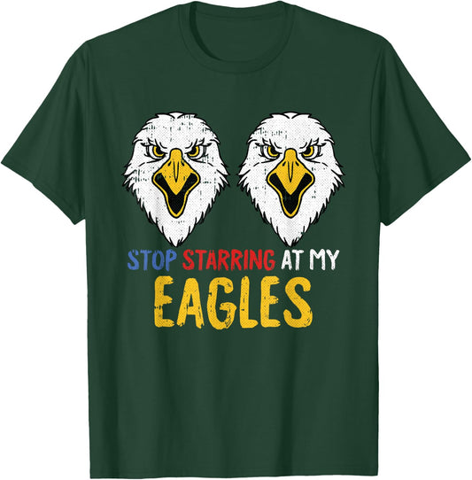Stop Staring 4th Of July Funny Eagle Adult Humor Patriotic T-Shirt - T-Shirt | Forest