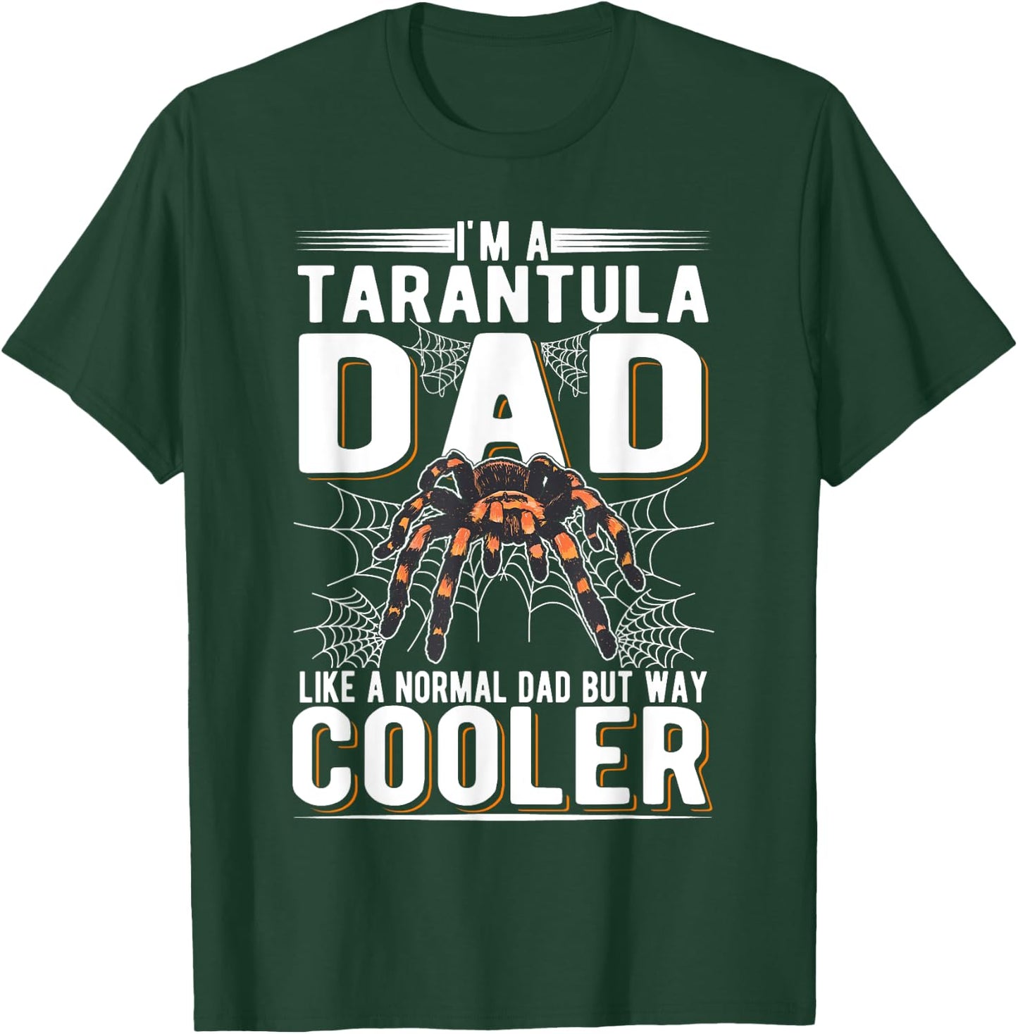Tarantula Dad Spider Tarantula Tarantula T-Shirt - T-Shirt | Forest