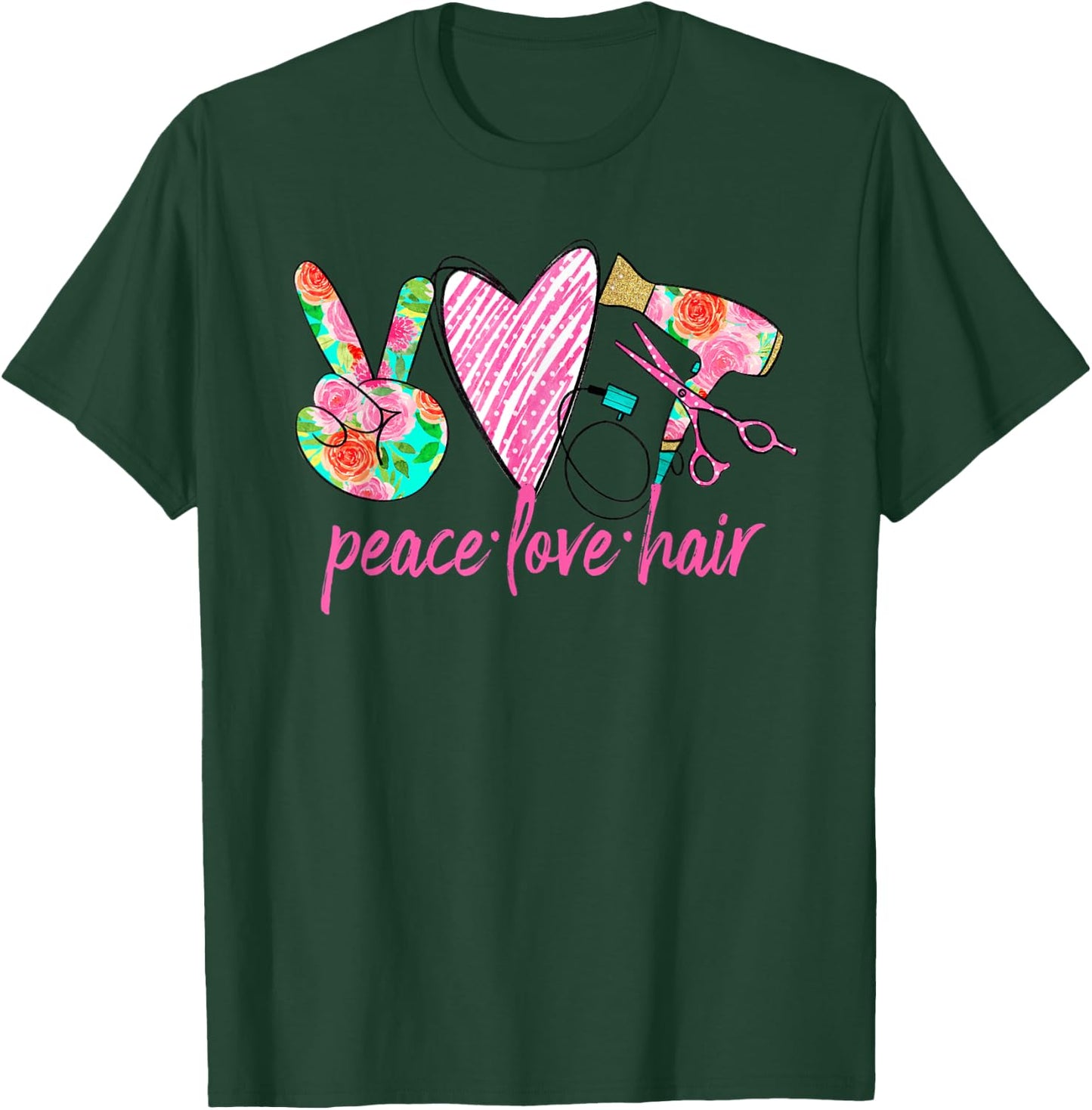 PEACE LOVE HAIR Hair Stylist Salon Hairdresser Gift Floral T-Shirt - T-Shirt | Forest