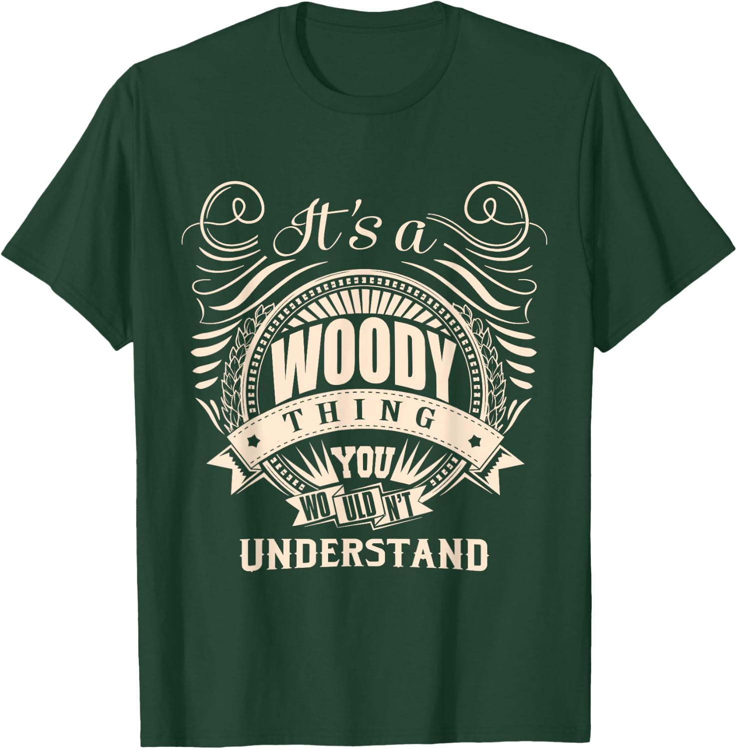 It's a WOODY thing you wouldn't understand Gifts T-Shirt - T-Shirt | Forest
