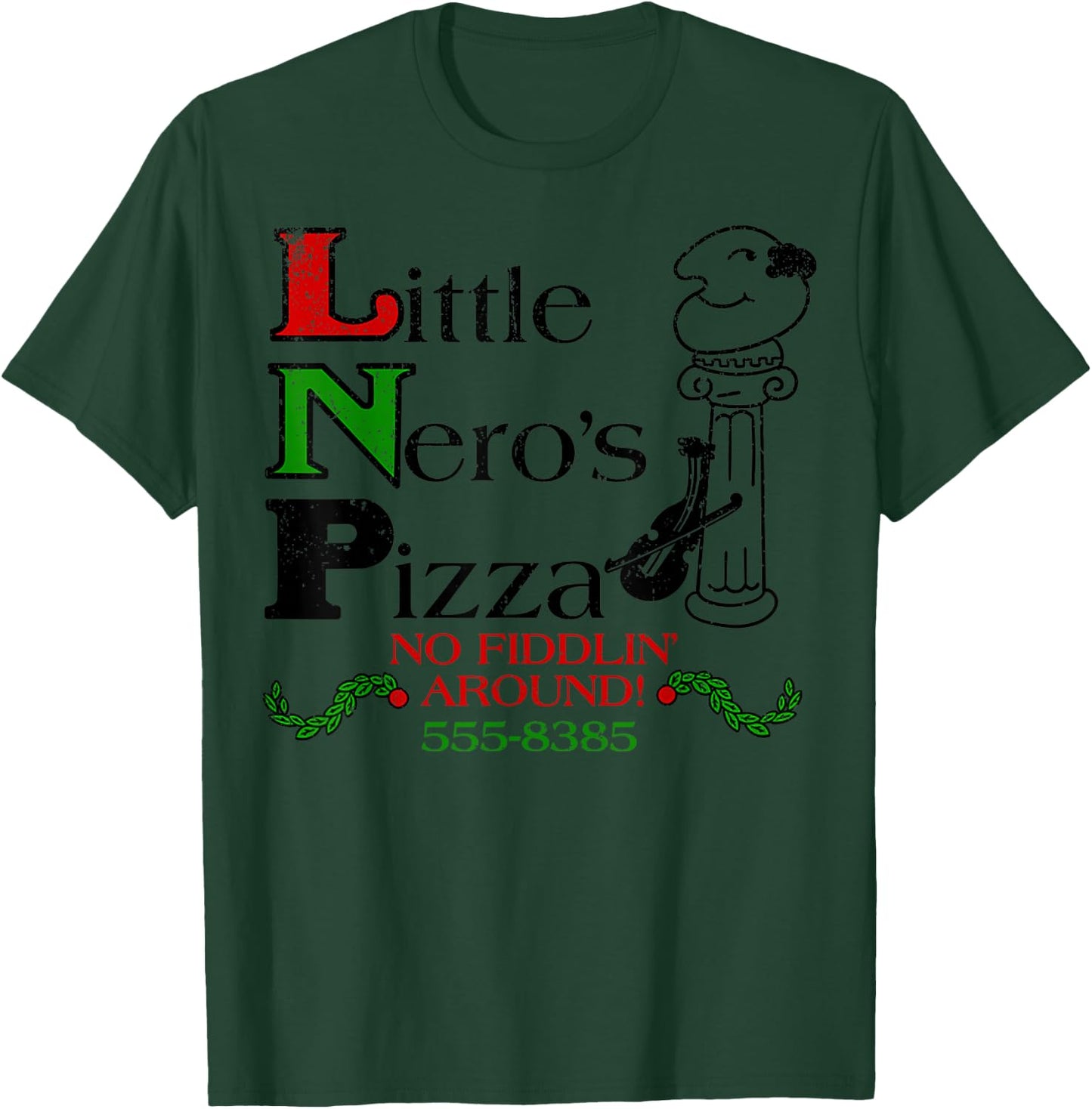 Vintage Little Neros Pizza No Fiddlin Around T-Shirt - T-Shirt | Forest