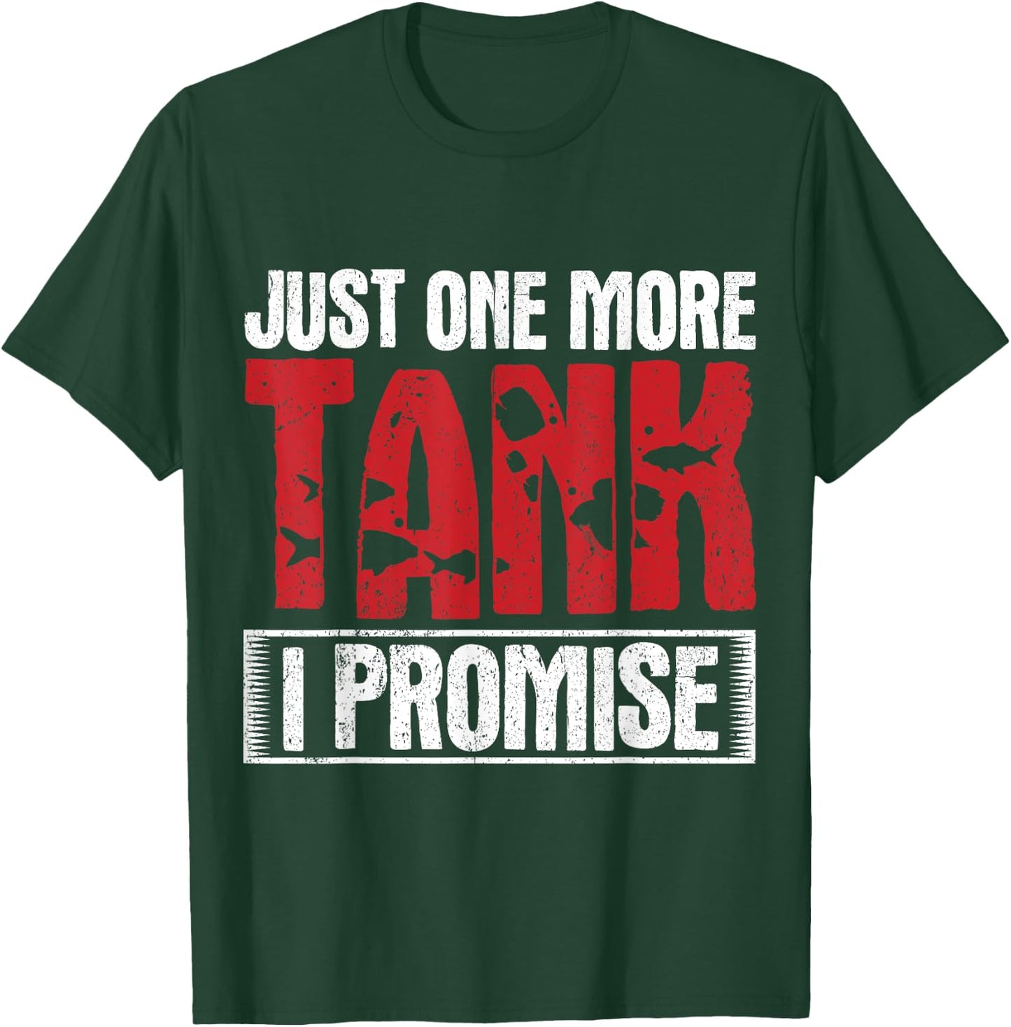 Funny Aquarist Design Just One More Tank Aquarium Fish T-Shirt - T-Shirt | Forest