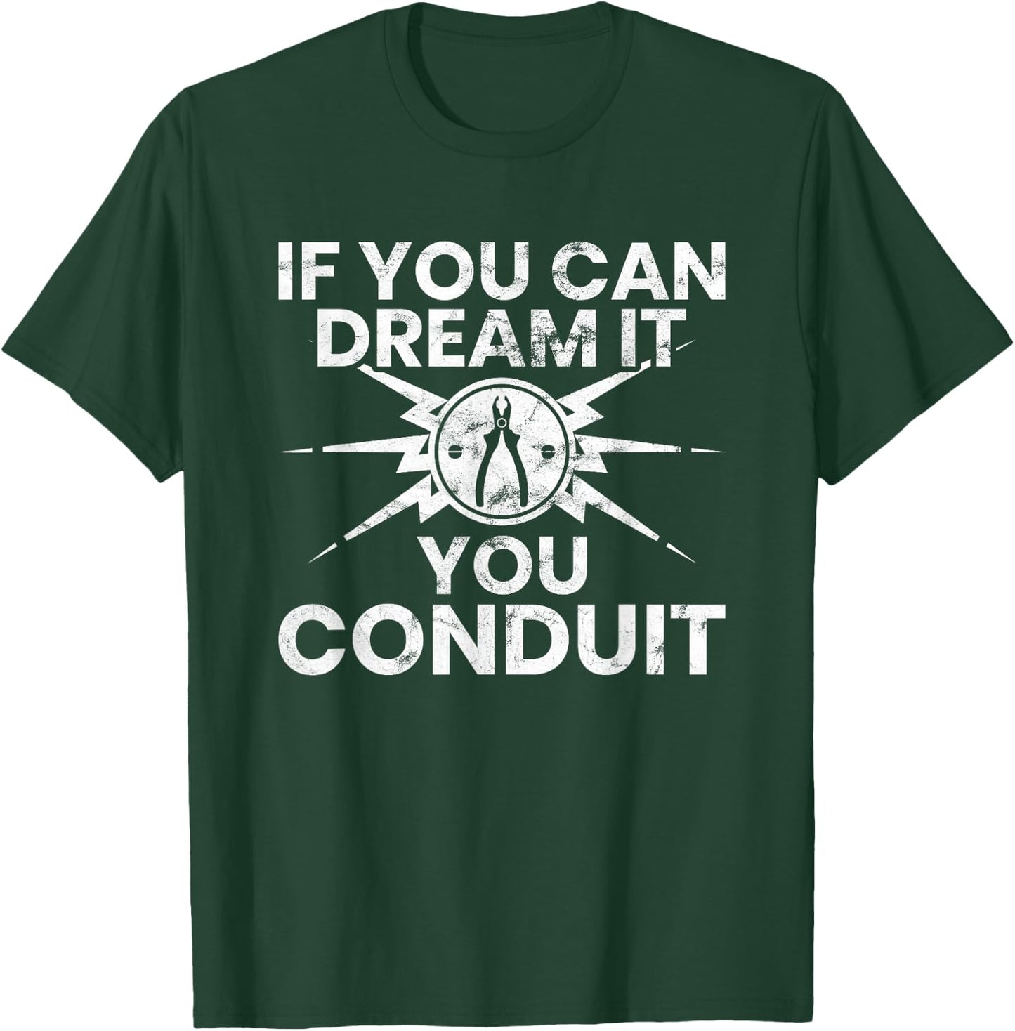 Funny Electrician Shirt If You Can Dream It You Conduit Gift T-Shirt - T-Shirt | Forest