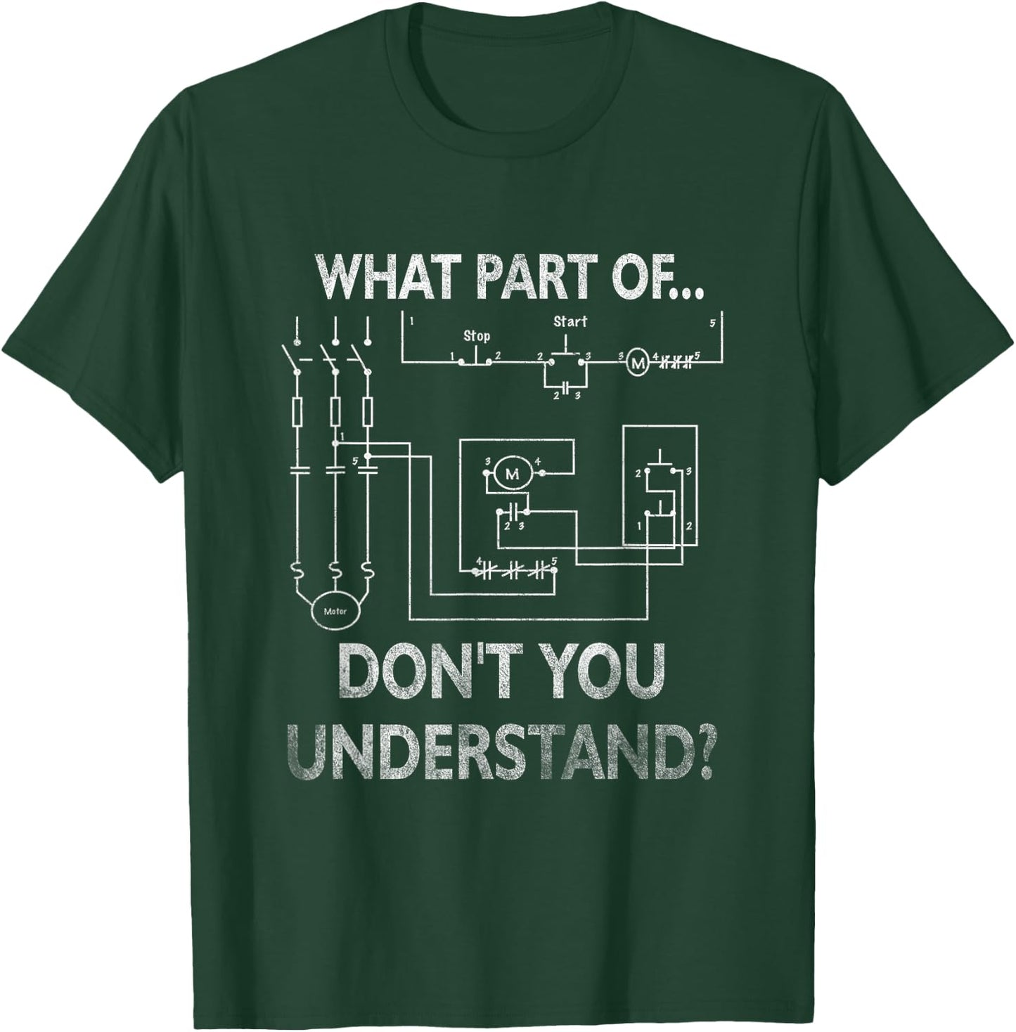 Electrical Engineer What Part Of Do Not You Understand T-Shirt - T-Shirt | Forest