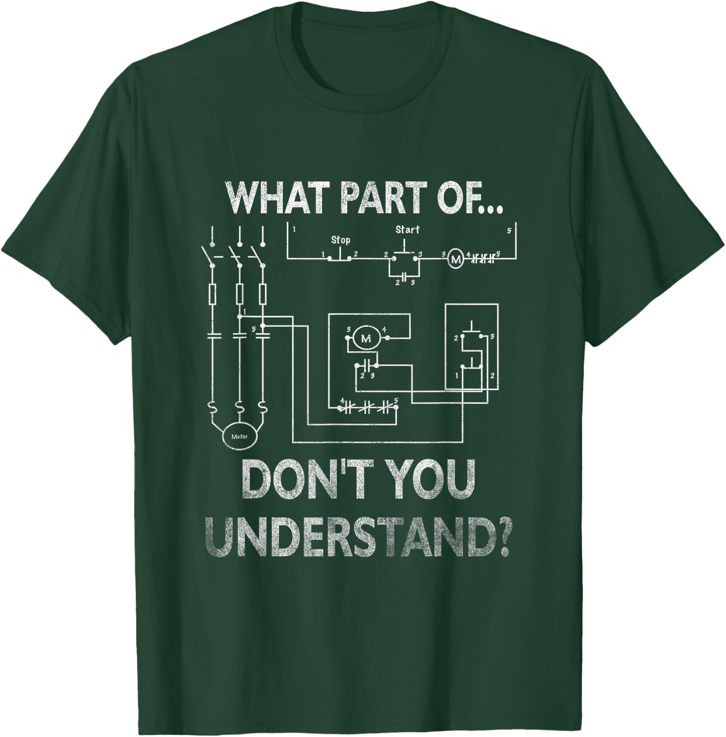 Electrical Engineer What Part Of Do Not You Understand T-Shirt - T-Shirt | Forest