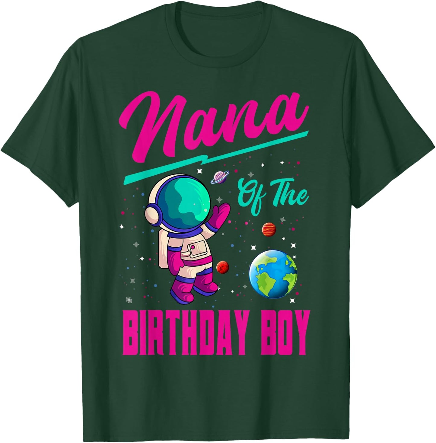 Nana Of The Birthday Boy Space Party Planet Astronaut Bday T-Shirt - T-Shirt | Forest