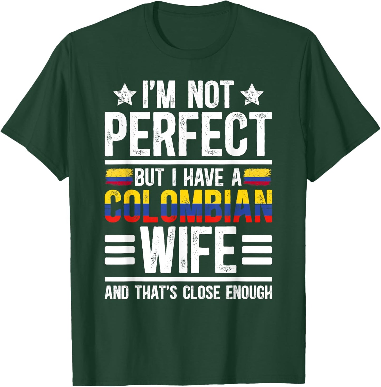 I Have A Colombian Wife Husband of A Colombian Wife T-Shirt - T-Shirt | Forest