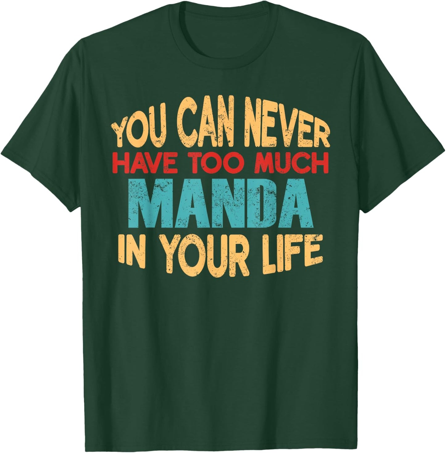 Funny Manda Personalized First Name Joke Item T-Shirt - T-Shirt | Forest