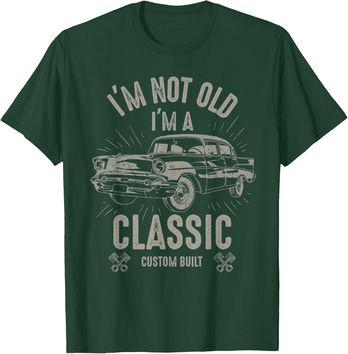 I'm Not Old I'm Classic Funny Car Quote Retro Vintage Car T-Shirt - T-Shirt | Forest
