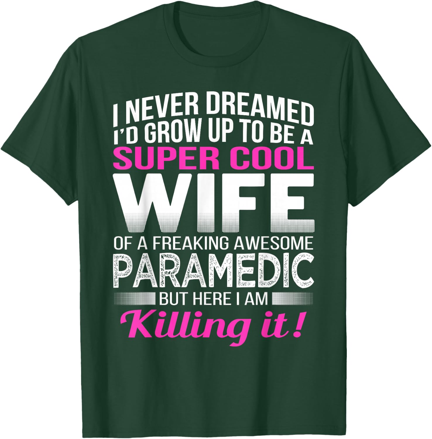 Paramedic's Wife T Shirt Funny Gift Wife of Paramedic T-Shirt - T-Shirt | Forest