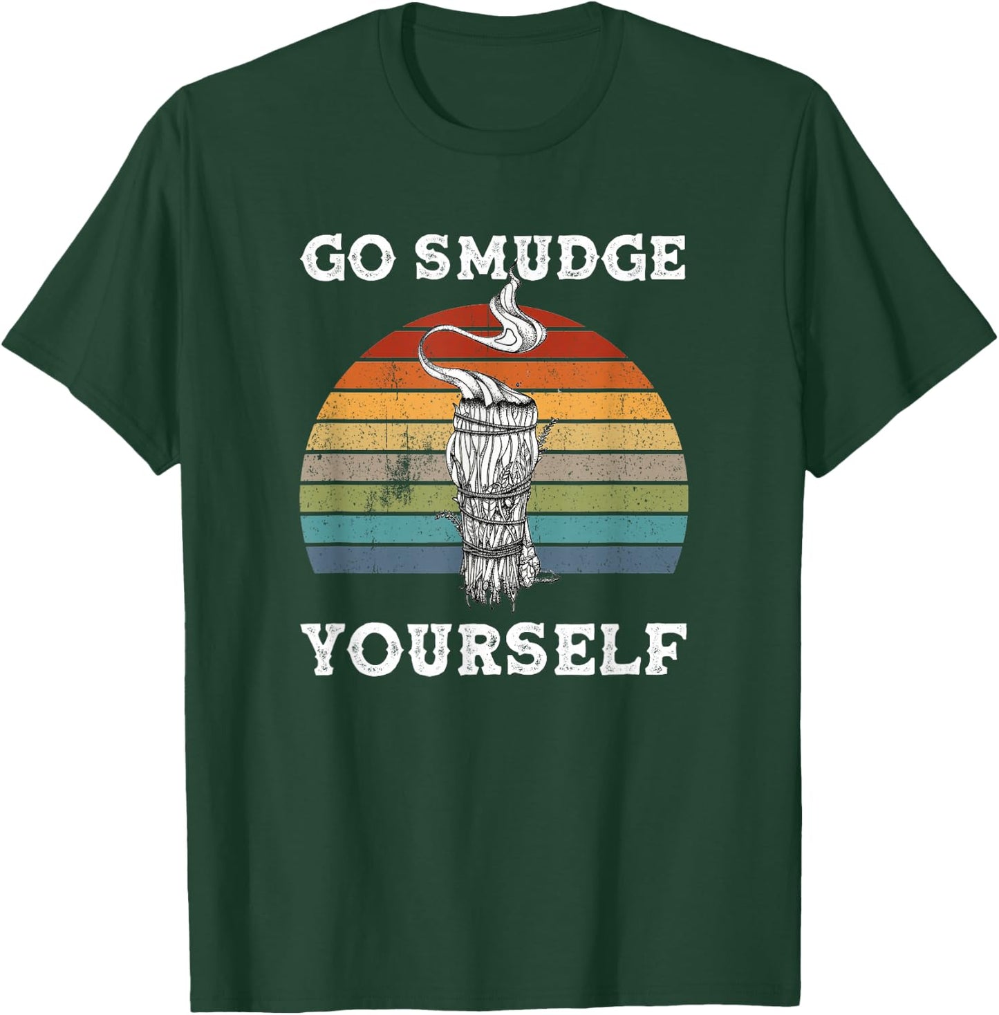 Go Smudge Yourself Smudging Feather Funny Sage Bundle T-Shirt - T-Shirt | Forest