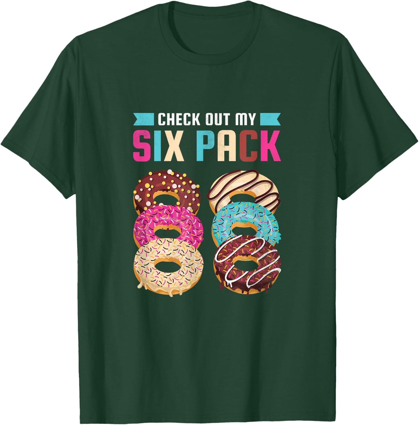 Check Out My Six Pack, Donut T-Shirt - T-Shirt | Forest