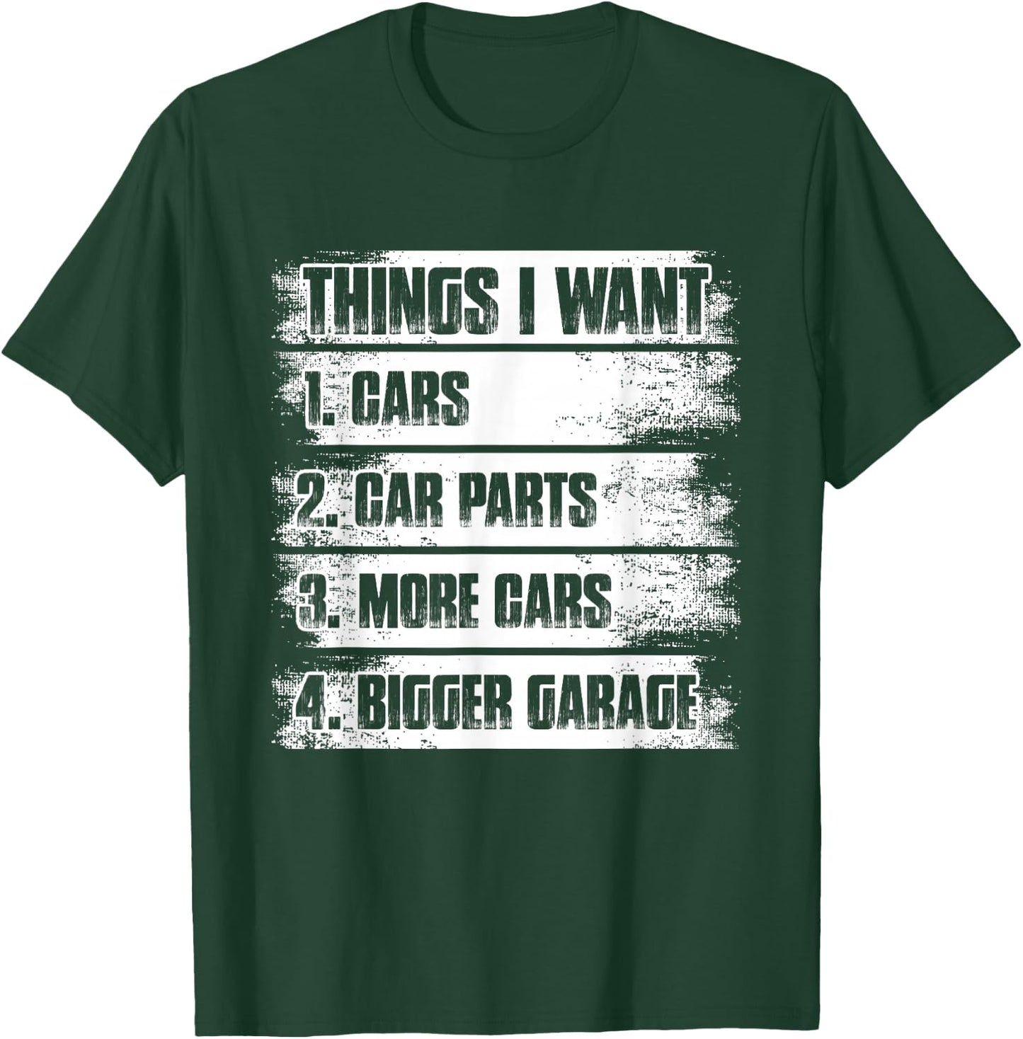 Things I Want Car Lover Mechanic Garage Car Guy T-Shirt - T-Shirt | Forest