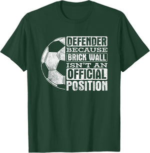 Defender Brick Wall Position Sports Football Ball Soccer T-Shirt - T-Shirt | Forest