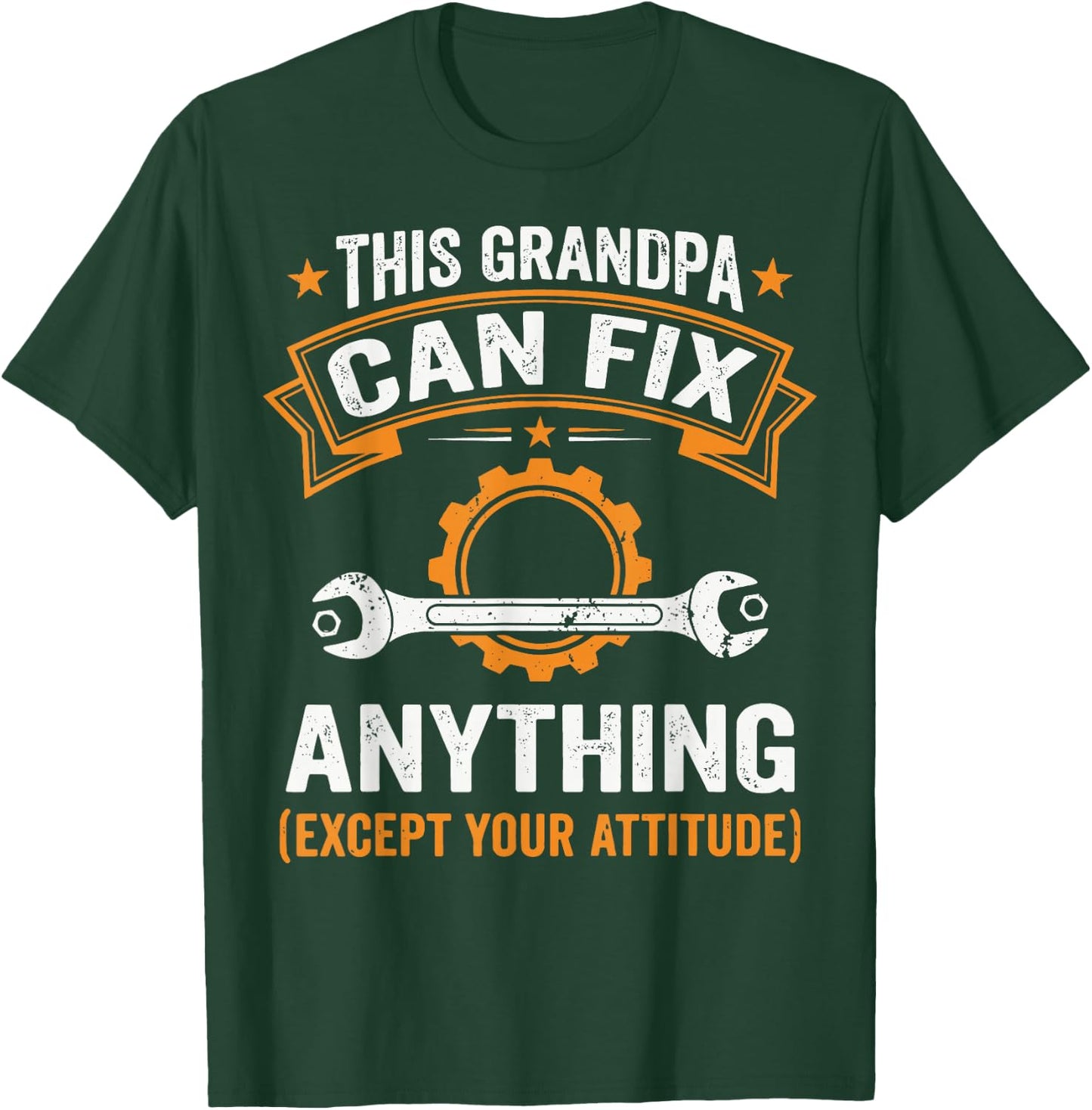 This Grandpa Can Fix Anything Except Your Attitude T-Shirt - T-Shirt | Forest
