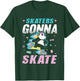 Skaters Gonna Skate Roller Disco Roller Skating T-Shirt - T-Shirt | Forest
