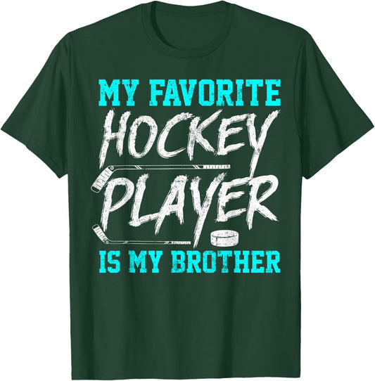 Celebratory Favorite Hockey Player Brother Sibling Sister T-Shirt - T-Shirt | Forest