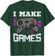 I Make Games For Futur Video Game Developer T-Shirt - T-Shirt | Forest